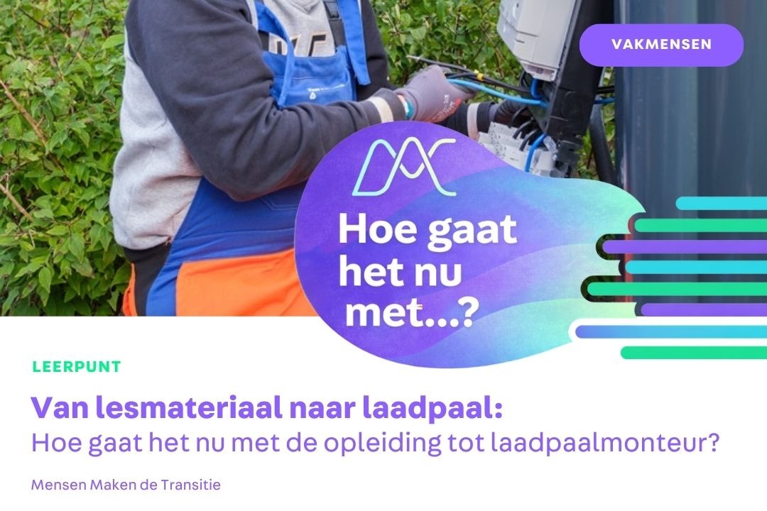 Hoe gaat het nu met… de opleiding tot laadpaalmonteur?